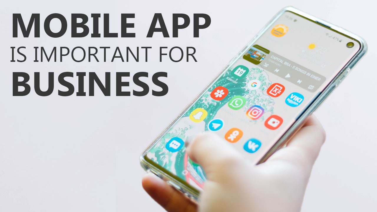 Why Mobile app is important for your business?