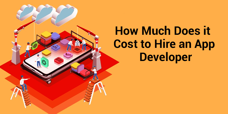 How Much Does it Cost to Hire an App Developer?